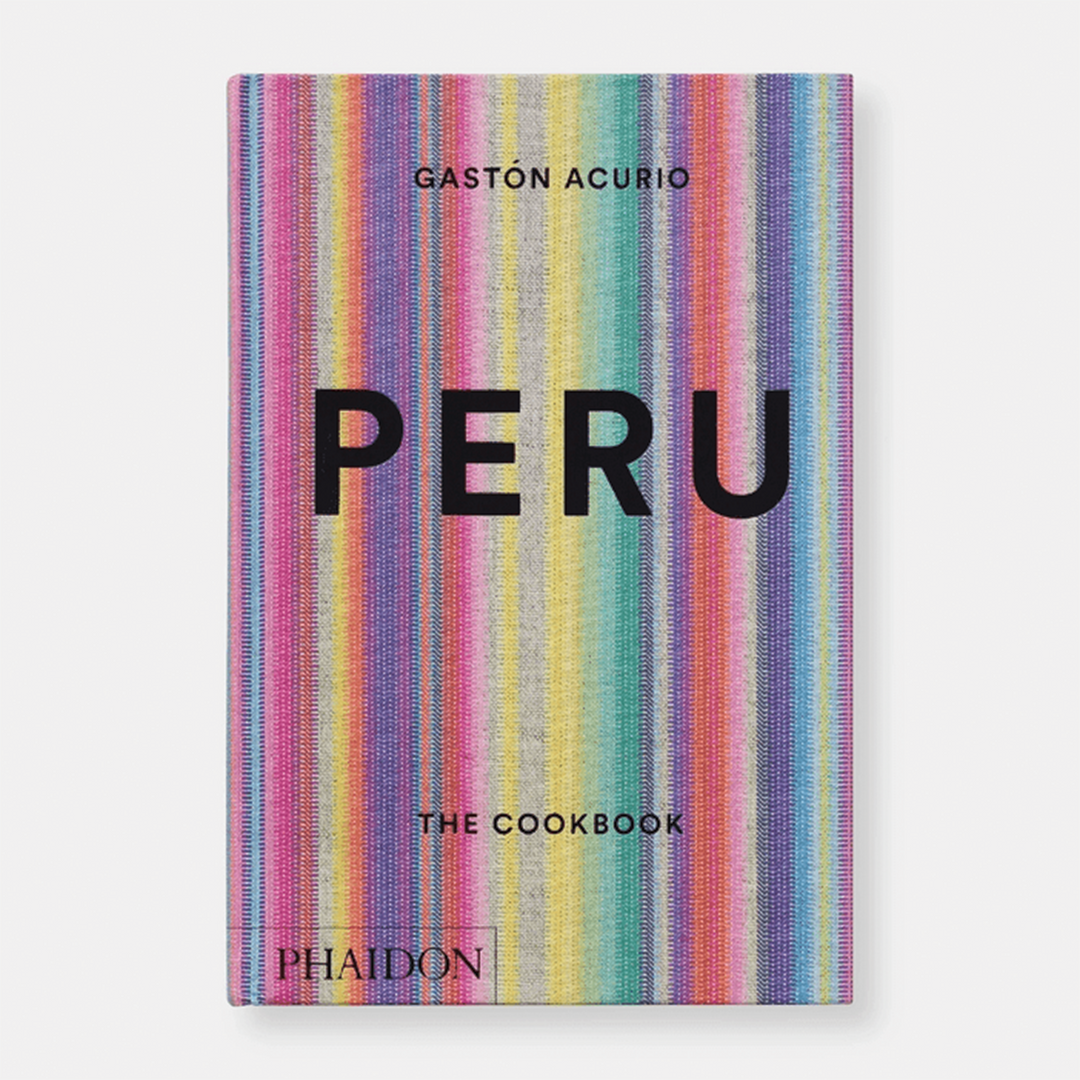 Peru: The Cookbook